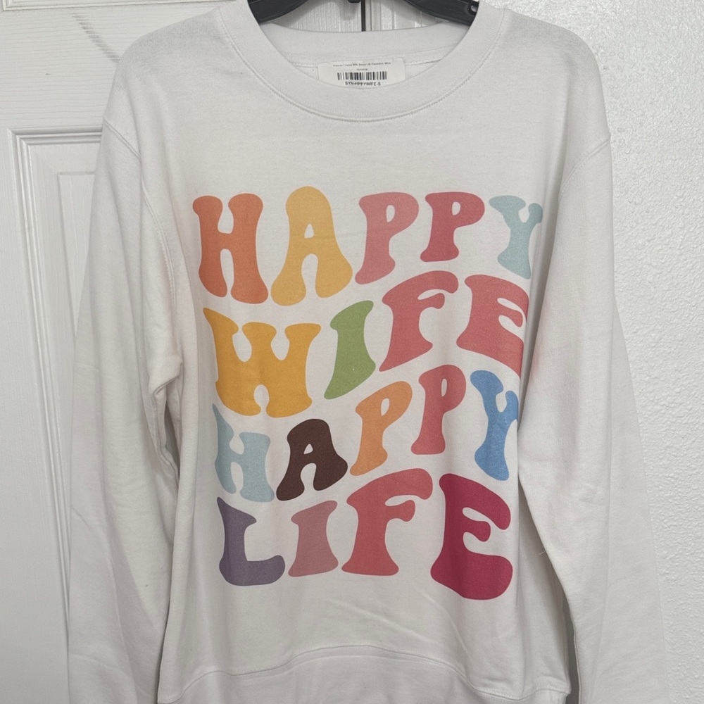 Graphic Sweatshirt “HAPPY WIFE HAPPY WIFE “ NWT